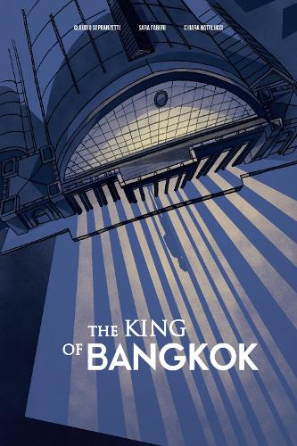 Бумажная книга «The King of Bangkok», авторов Кьяра Наталуччи, Клаудио Сопранцетти, Сара Фаббри - фото №1