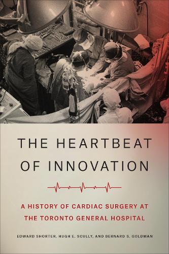 Paper book «The Heartbeat of Innovation: A History of Cardiac Surgery at the Toronto General Hospital», authors Bernard S. Goldman, Hugh E. Scully - фото №1