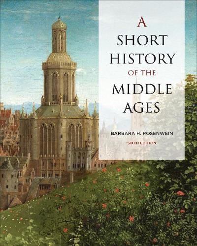 Бумажная книга «A Short History of the Middle Ages, Sixth Edition», автор Барбара Х. Розенвейн - фото №1