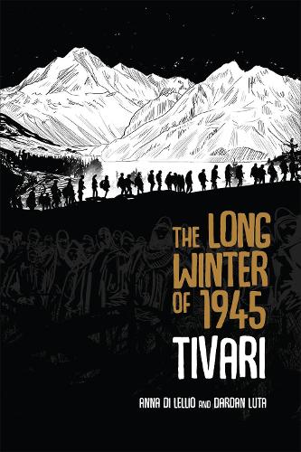Бумажная книга «The Long Winter of 1945: Tivari», авторов Анна Ди Леллио, Дардан Лута - фото №1