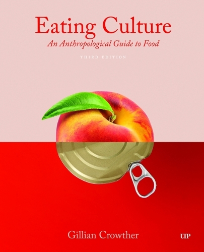 Бумажная книга «Eating Culture: An Anthropological Guide to Food, Third Edition», автор Джиллиан Кроутер - фото №1