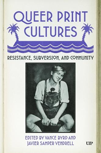 Паперова книга «Queer Print Cultures: Resistance, Subversion, and Community», автор Хав'єр Сампер Вендрелл - фото №1