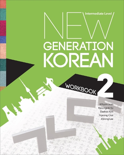 [object Object] «New Generation Korean Workbook: Intermediate Level», авторов Ахронг Ли, Дэхи Ким, Кёнгрок Ко, Михён Чон, Ючжон Чой - фото №1