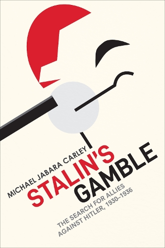 Паперова книга «Stalin's Gamble: The Search for Allies against Hitler, 1930-1936», автор Майкл Джабара Карлі - фото №1