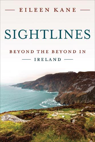 Бумажная книга «Sightlines: Beyond the Beyond in Ireland», автор Эйлин Кейн - фото №1