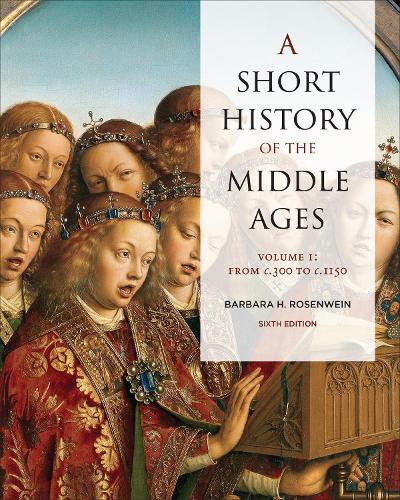 Бумажная книга «A Short History of the Middle Ages, Volume I: From c.300 to c.1150, Sixth Edition», автор Барбара Х. Розенвейн - фото №1
