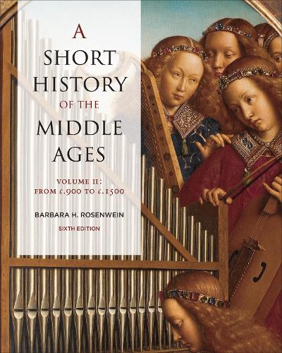 Бумажная книга «A Short History of the Middle Ages, Volume II: From c.900 to c.1500, Sixth Edition», автор Барбара Х. Розенвейн - фото №1