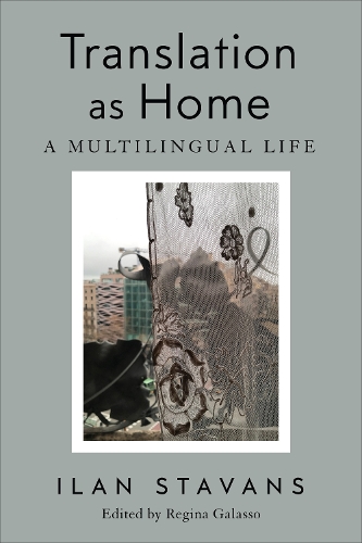 Бумажная книга «Translation as Home: A Multilingual Life», автор Илан Ставанс - фото №1