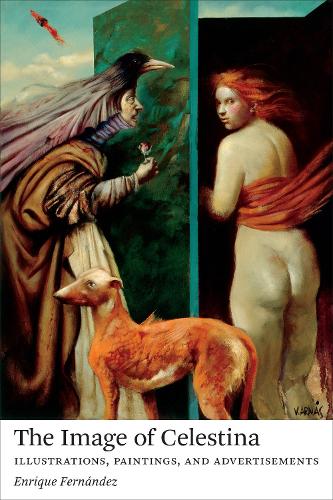 Бумажная книга «The Image of Celestina: Illustrations, Paintings, and Advertisements», автор Энрике Фернандес - фото №1