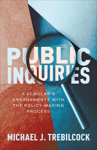 Бумажная книга «Public Inquiries: A Scholar's Engagements with the Policy-Making Process», автор Майкл Дж. Требилкок - фото №1