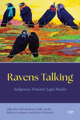 Бумажная книга «Ravens Talking: Indigenous Feminist Legal Studies», авторов Эмили Снайдер, Ребекка Джонсон - фото №1