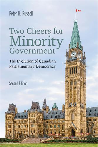 Паперова книга «Two Cheers for Minority Government: The Evolution of Canadian Parliamentary Democracy, Second Edition», автор Пітер Х. Рассел - фото №1
