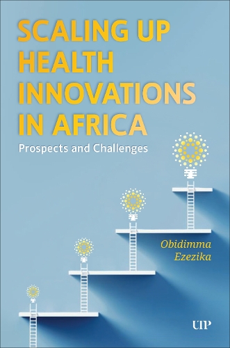 Паперова книга «Scaling Up Health Innovations in Africa: Prospects and Challenges», автор Обидімма Езезіка - фото №1
