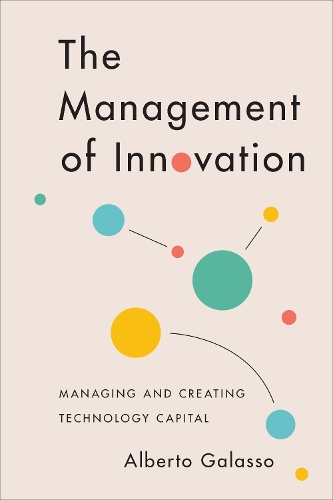 Паперова книга «The Management of Innovation: Managing and Creating Technology Capital», автор Альберто Галассо - фото №1