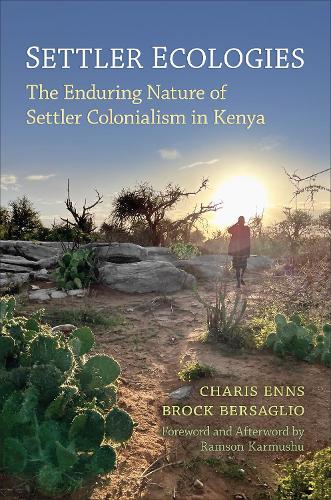 Бумажная книга «Settler Ecologies: The Enduring Nature of Settler Colonialism in Kenya», авторов Брок Берсальо, Чарис Эннс - фото №1