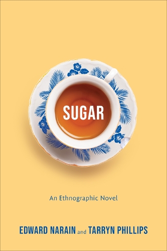 Бумажная книга «Sugar: An Ethnographic Novel», авторов Эдвард Нараин, Таррин Филлипс - фото №1