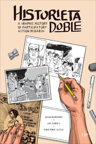 Бумажная книга «Historieta Doble: A Graphic History of Participatory Action Research», авторов Джоанн Раппапорт, Лина Флорес Г., Пабло Перес "Альтаис" - фото №1