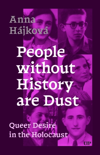 Бумажная книга «People Without History Are Dust: Queer Desire in the Holocaust», автор Анна Гайкова - фото №1
