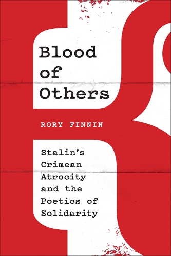 Paper book «Blood of Others: Stalin's Crimean Atrocity and the Poetics of Solidarity», author Rory Finnin - фото №1