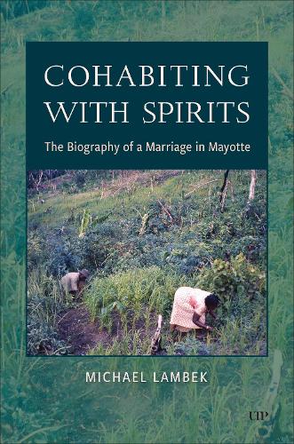 [object Object] «Cohabiting with Spirits: The Biography of a Marriage in Mayotte», автор Майкл Ламбек - фото №1