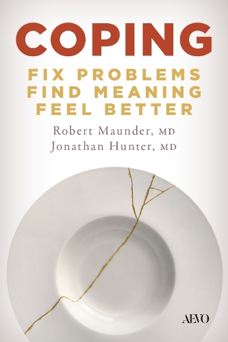 Paper book «Coping: Fix Problems, Find Meaning, Feel Better», authors Jonathan Hunter, Robert Maunder - фото №1