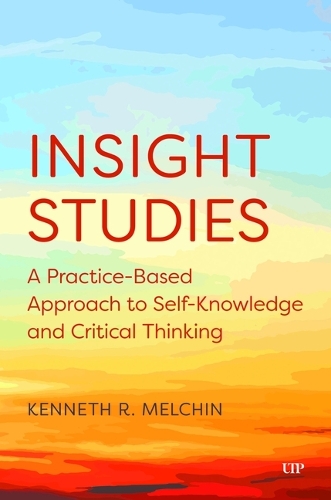 Бумажная книга «Insight Studies: A Practice-Based Approach to Self-Knowledge and Critical Thinking», автор Кеннет Р Мелчин - фото №1