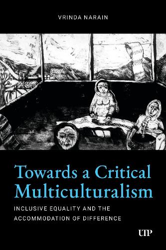 Бумажная книга «Towards a Critical Multiculturalism: Inclusive Equality and the Accommodation of Difference», автор Вринда Нараин - фото №1
