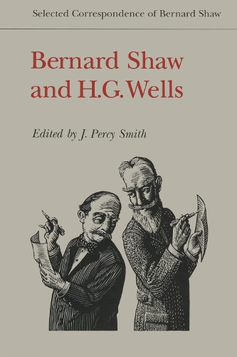 Паперова книга «Bernard Shaw and H.G. Wells: Selected Correspondence of Bernard Shaw», авторів Бернард Шоу, Герберт Веллс - фото №1