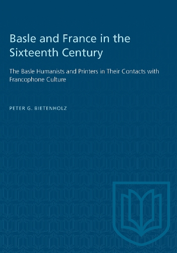 Паперова книга «Basle and France in the Sixteenth Century: The Basle Humanists and Printers in Their Contacts with Francophone Culture», автор П. Г. Бітенхольц - фото №1