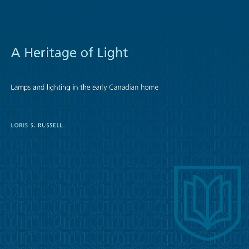 Бумажная книга «A Heritage of Light: Lamps and Lighting in the Early Canadian Home» - фото №1