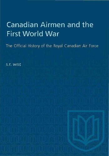 Паперова книга «Canadian Airmen and the First World War: The Official History of the Royal Canadian Air Force», автор С. Ф. Вайз - фото №1