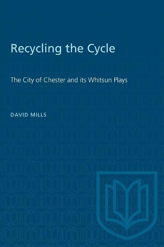 Бумажная книга «Recycling the Cycle: The City of Chester and Its Whitsun Plays», автор Дэвид Миллс - фото №1