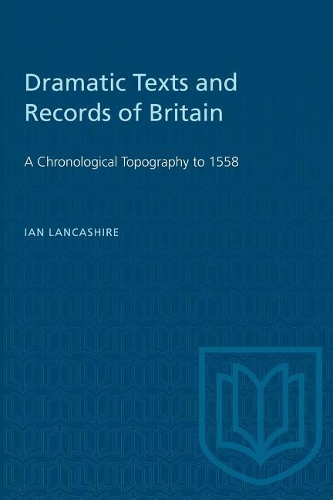 Бумажная книга «Dramatic Texts and Records of Britain: A Chronological Topography to 1558», автор Ян Ланкашир - фото №1