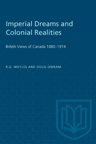 Бумажная книга «Imperial Dreams and Colonial Realities: British Views of Canada 1880-1914», автор Р.Г. Мойлз - фото №1
