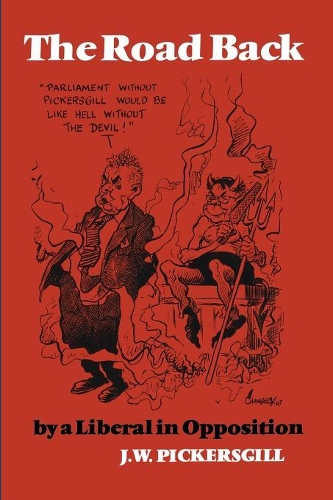 Бумажная книга «The Road Back: By a Liberal in Opposition», автор Дж. У. Пикерсгилл - фото №1