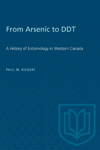 Бумажная книга «From Arsenic to DDT: A History of Entomology in Western Canada», автор Пол В. Ригерт - фото №1
