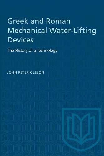 Бумажная книга «Greek and Roman Mechanical Water-Lifting Devices: The History of a Technology», автор Джон Олесон - фото №1