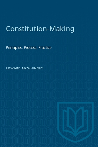 Бумажная книга «Constitution-Making: Principles, Process, Practice», автор Эдвард Маквинни - фото №1