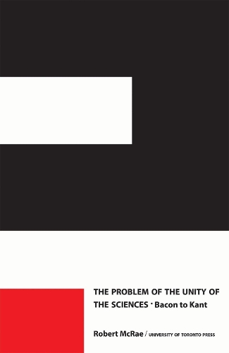 Бумажная книга «The Problem of the Unity of the Sciences: Bacon to Kant», автор Роберт МакРей - фото №1