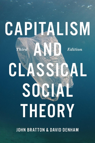 Бумажная книга «Capitalism and Classical Social Theory», авторов Дэвид Денхам, Джон Браттон - фото №1