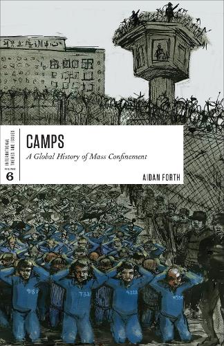 Бумажная книга «Camps: A Global History of Mass Confinement», автор Эйдан Форт - фото №1