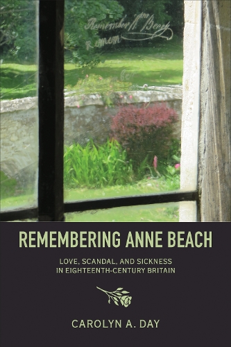 Бумажная книга «Remembering Anne Beach: Love, Scandal, and Sickness in Eighteenth-Century Britain», автор Каролин Дэй - фото №1
