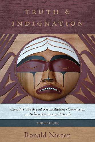 Паперова книга «Truth and Indignation: Canada's Truth and Reconciliation Commission on Indian Residential Schools, Second Edition», автор Рональд Нізен - фото №1