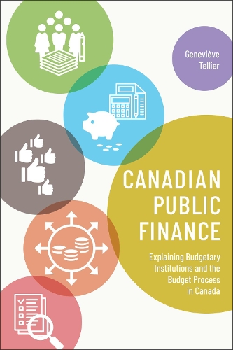 Бумажная книга «Canadian Public Finance: Explaining Budgetary Institutions and the Budget Process in Canada», автор Женевьева Телье - фото №1