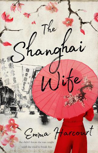 Бумажная книга «The Shanghai Wife», автор Эмма Харкорт - фото №1