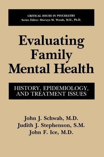 Бумажная книга «Evaluating Family Mental Health: History, Epidemiology, and Treatment Issues», авторов Джон Ф. Айс, Джон Дж. Шваб, Джудит Дж. Стивенсон - фото №1