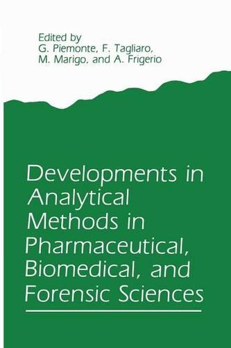 Бумажная книга «Developments in Analytical Methods in Pharmaceutical, Biomedical, and Forensic Sciences», авторов Ф. Тальяро, Г. Пьемонте, М. Мариго - фото №1
