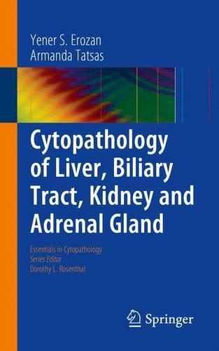 Бумажная книга «Cytopathology of Liver, Biliary Tract, Kidney and Adrenal Gland», авторов Арманда Татсас, Йенер С. Эрозан - фото №1