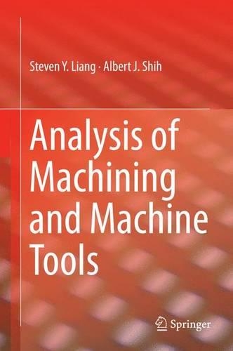 Паперова книга «Analysis of Machining and Machine Tools», авторів Альберт Дж. Ши, Стівен Лян - фото №1