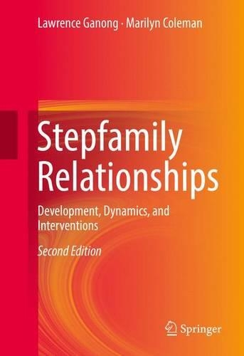 Бумажная книга «Stepfamily Relationships: Development, Dynamics, and Interventions», авторов Лоуренс Ганонг, Мэрилин Колман - фото №1